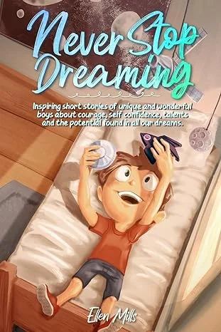 Never Stop Dreaming Children Book