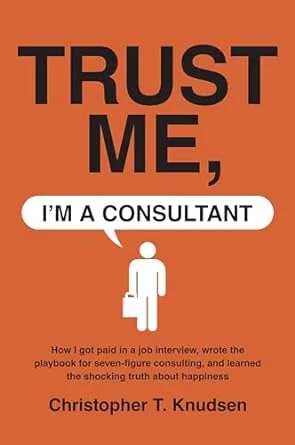 Trust Me I'm A Consultant Non Fiction Book